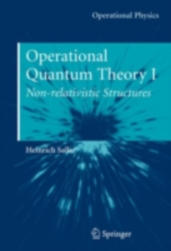 Operational Quantum Theory I (e-bog) af Saller, Heinrich