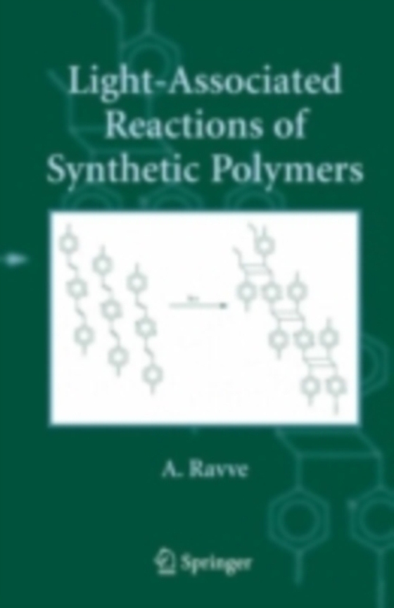 Light-Associated Reactions of Synthetic Polymers (e-bog) af Ravve, A.