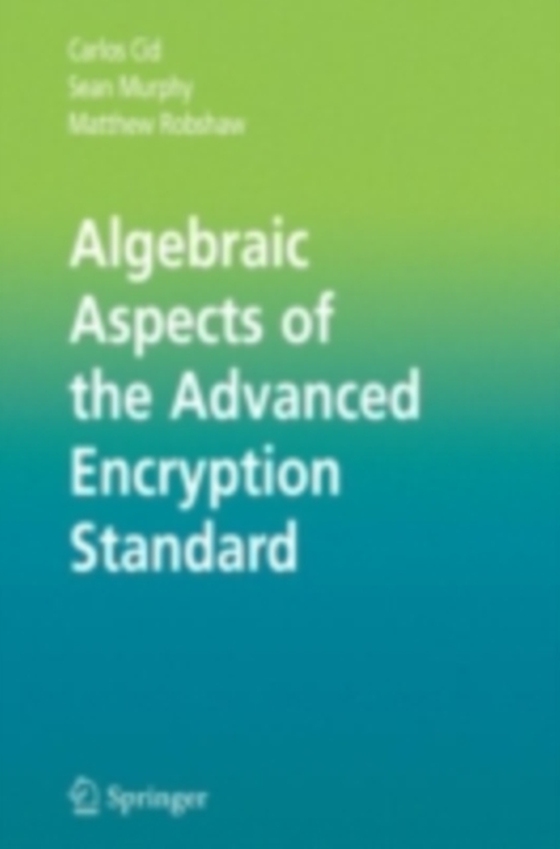 Algebraic Aspects of the Advanced Encryption Standard (e-bog) af Robshaw, Matthew