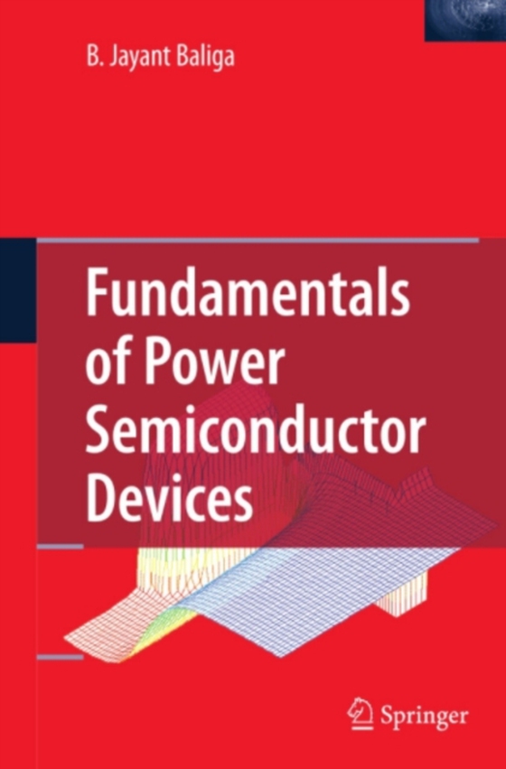 Fundamentals of Power Semiconductor Devices (e-bog) af Baliga, B. Jayant