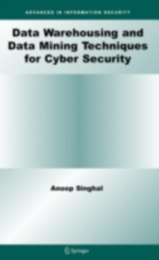 Data Warehousing and Data Mining Techniques for Cyber Security (e-bog) af Singhal, Anoop