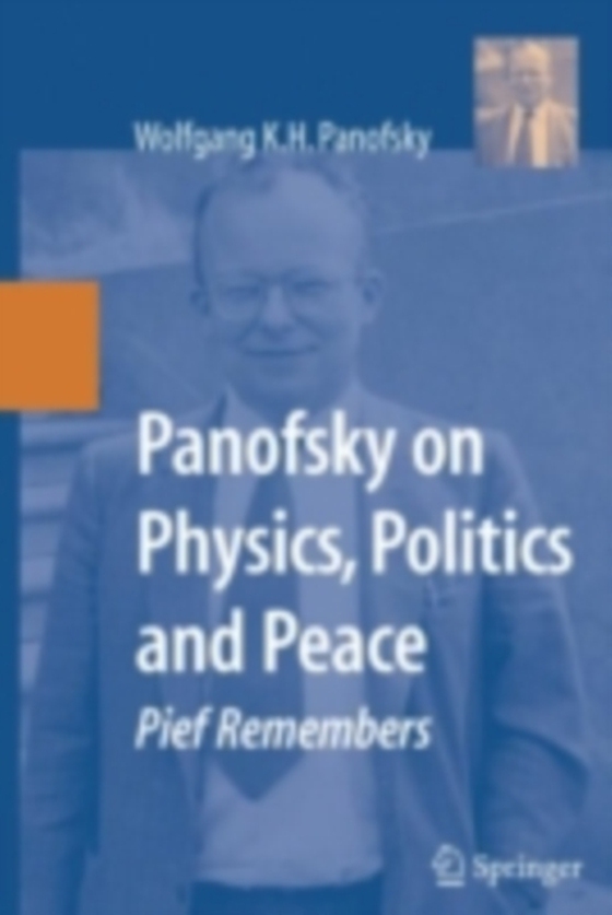 Panofsky on Physics, Politics, and Peace (e-bog) af Panofsky, Wolfgang K.H.