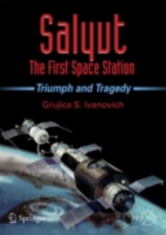 Salyut - The First Space Station (e-bog) af Ivanovich, Grujica S.