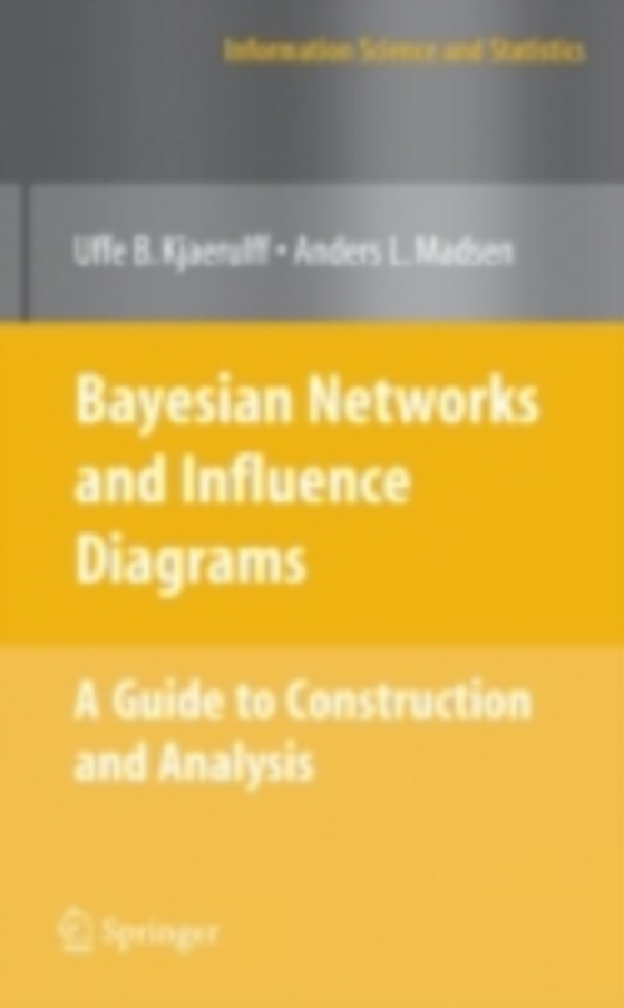 Bayesian Networks and Influence Diagrams: A Guide to Construction and Analysis (e-bog) af Madsen, Anders L.