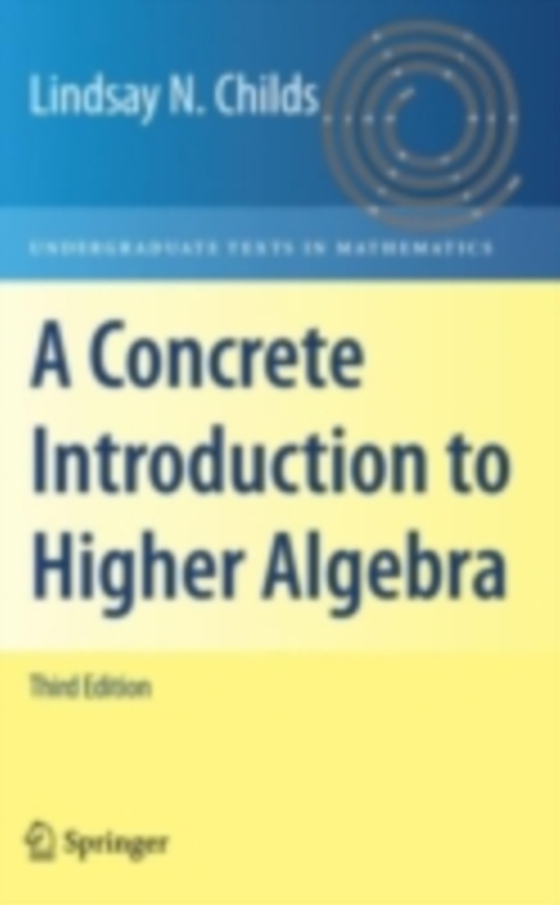 Concrete Introduction to Higher Algebra (e-bog) af Childs, Lindsay N.