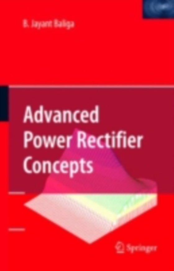 Advanced Power Rectifier Concepts (e-bog) af Baliga, B. Jayant