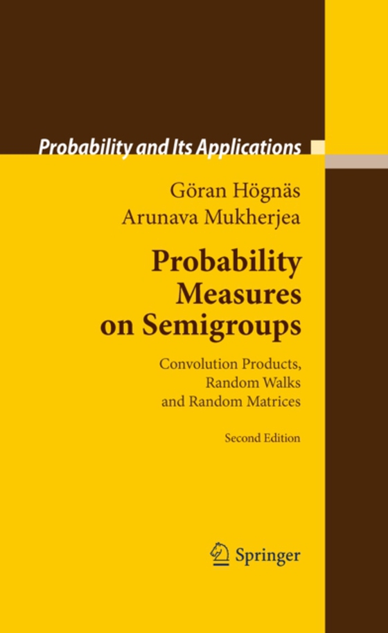 Probability Measures on Semigroups (e-bog) af Mukherjea, Arunava