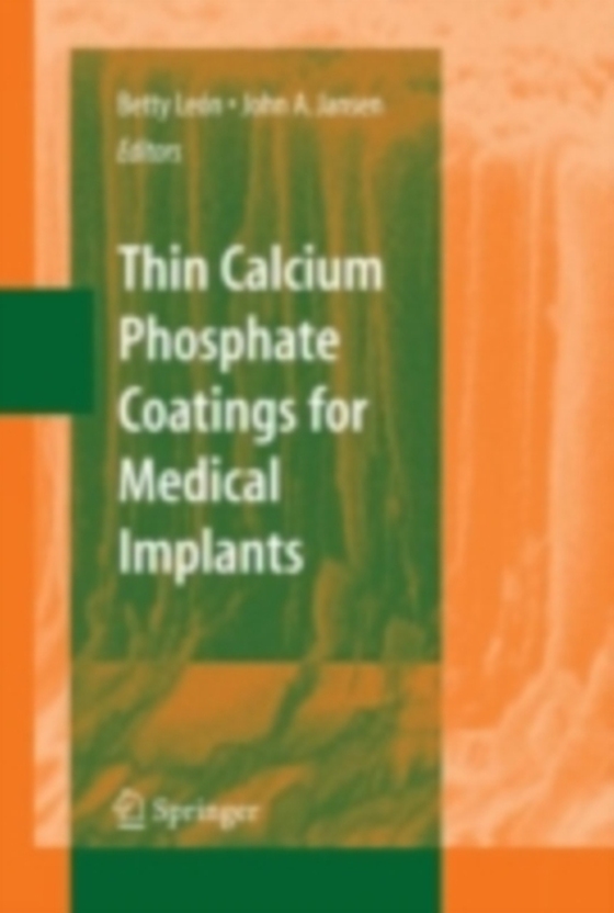 Thin Calcium Phosphate Coatings for Medical Implants (e-bog) af -