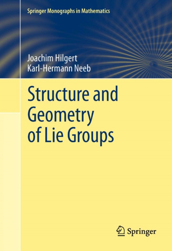 Structure and Geometry of Lie Groups (e-bog) af Neeb, Karl-Hermann