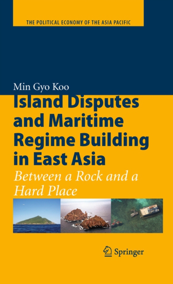 Island Disputes and Maritime Regime Building in East Asia (e-bog) af Koo, Min Gyo