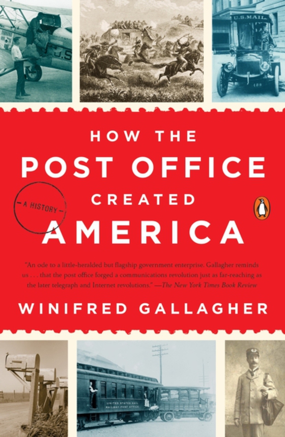 How the Post Office Created America (e-bog) af Gallagher, Winifred