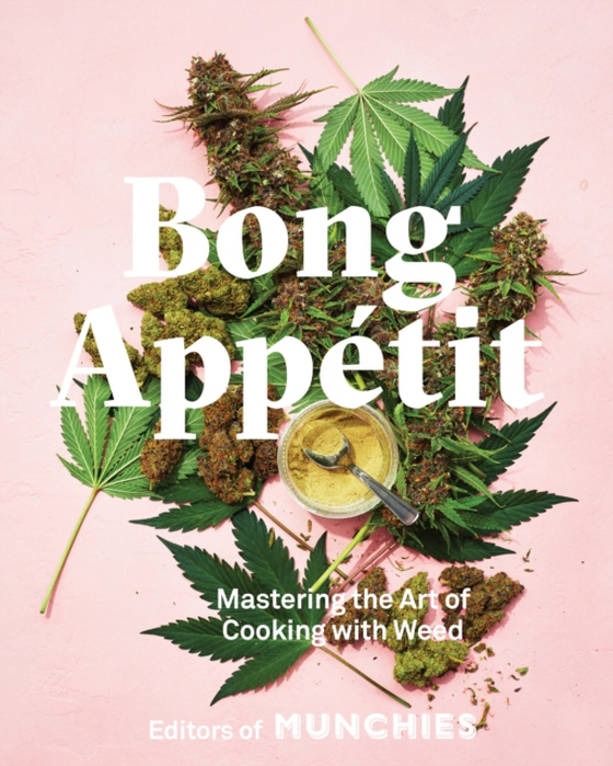 Bong Appetit (e-bog) af Editors of MUNCHIES