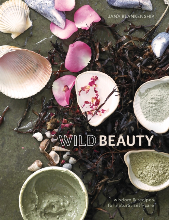 Wild Beauty (e-bog) af Blankenship, Jana