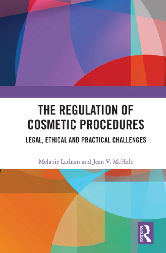 Regulation of Cosmetic Procedures (e-bog) af McHale, Jean V.