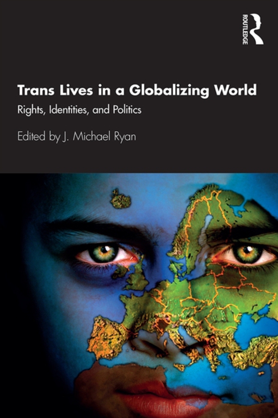 Trans Lives in a Globalizing World