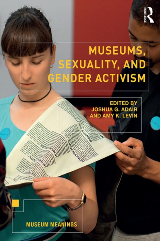 Museums, Sexuality, and Gender Activism (e-bog) af -