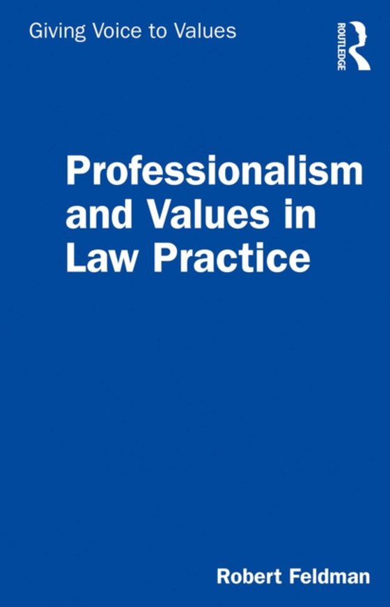 Professionalism and Values in Law Practice (e-bog) af Feldman, Robert