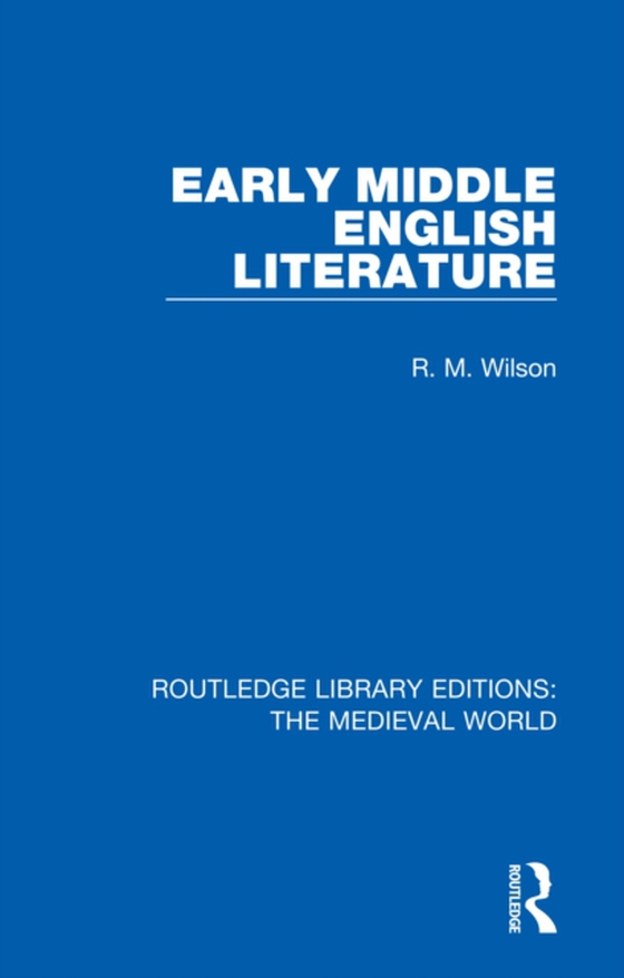Early Middle English Literature (e-bog) af Wilson, R. M.