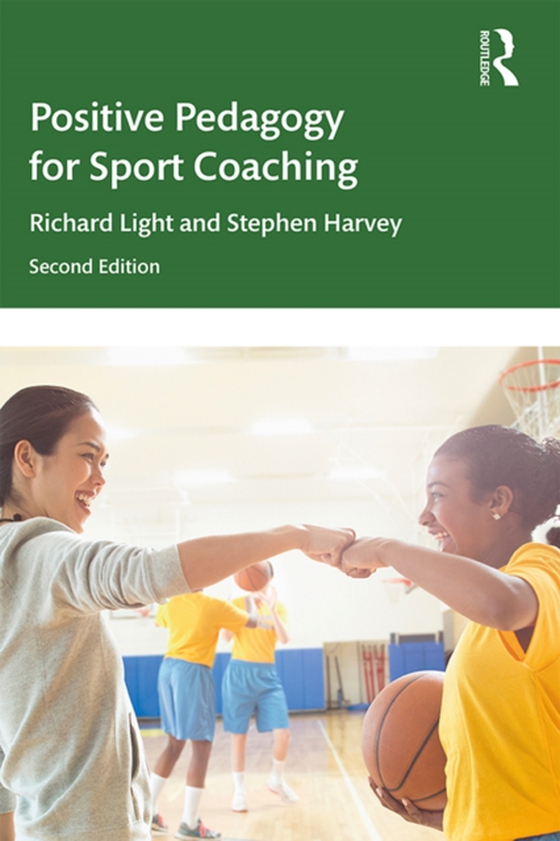 Positive Pedagogy for Sport Coaching (e-bog) af Harvey, Stephen
