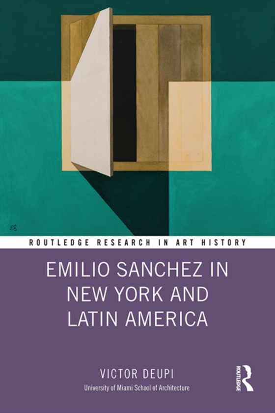 Emilio Sanchez in New York and Latin America (e-bog) af Deupi, Victor