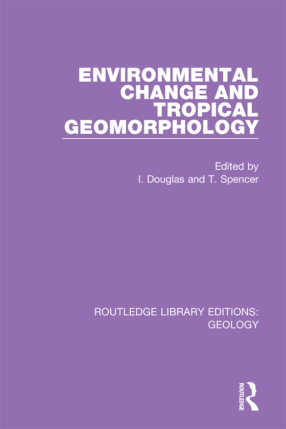 Environmental Change and Tropical Geomorphology (e-bog) af -