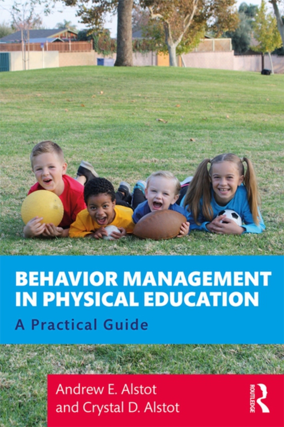 Behavior Management in Physical Education (e-bog) af Alstot, Crystal D.