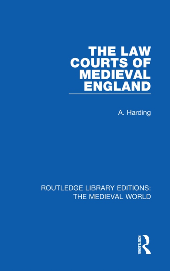 Law Courts of Medieval England (e-bog) af Harding, A.