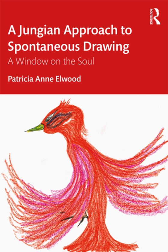 Jungian Approach to Spontaneous Drawing (e-bog) af Elwood, Patricia