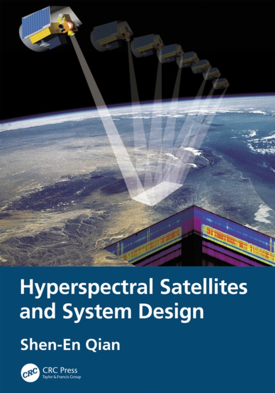 Hyperspectral Satellites and System Design (e-bog) af Qian, Shen-En