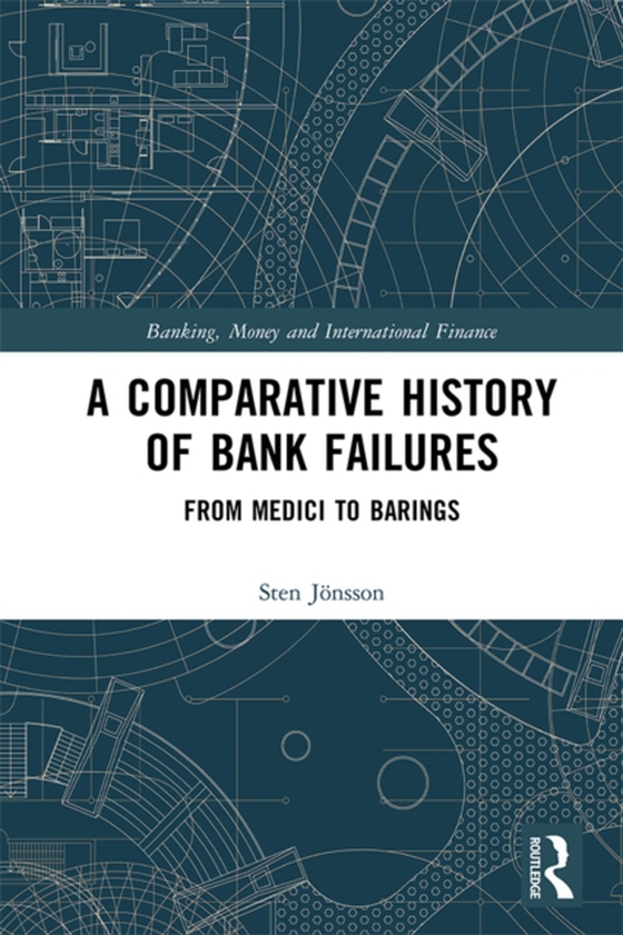 Comparative History of Bank Failures (e-bog) af Jonsson, Sten