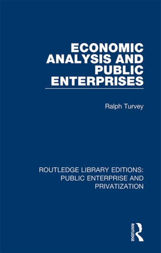 Economic Analysis and Public Enterprises (e-bog) af Turvey, Ralph