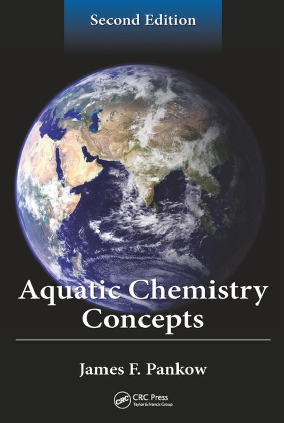 Aquatic Chemistry Concepts, Second Edition (e-bog) af Pankow, James F.