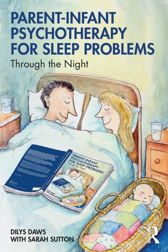 Parent-Infant Psychotherapy for Sleep Problems (e-bog) af Sutton, Sarah