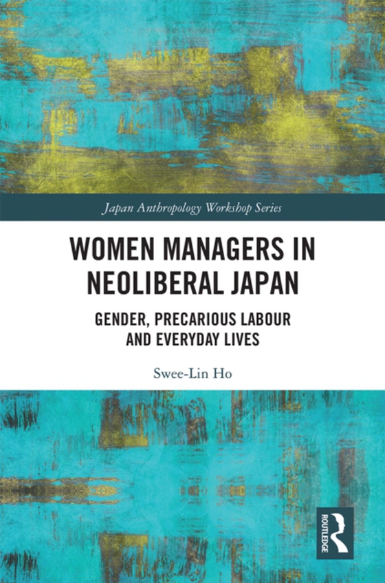 Women Managers in Neoliberal Japan