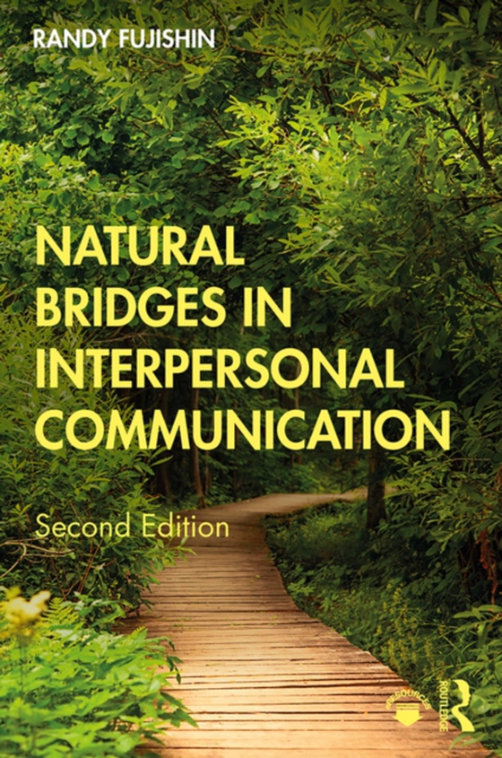 Natural Bridges in Interpersonal Communication (e-bog) af Fujishin, Randy