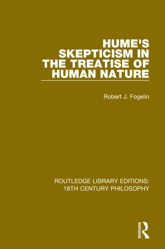 Hume's Skepticism in the Treatise of Human Nature (e-bog) af Fogelin, Robert J.