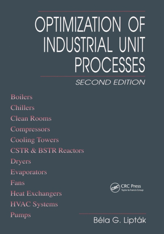 Optimization of Industrial Unit Processes (e-bog) af Liptak, Bela G.