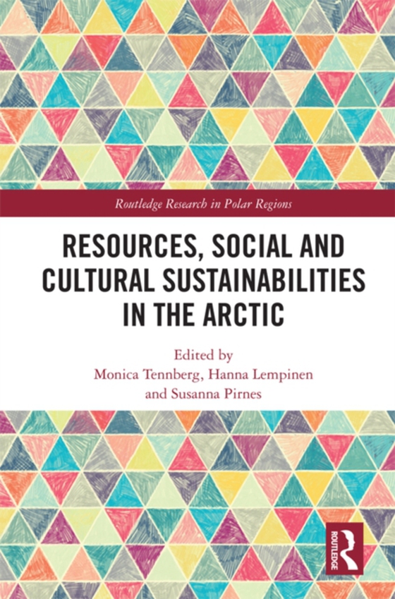 Resources, Social and Cultural Sustainabilities in the Arctic (e-bog) af -