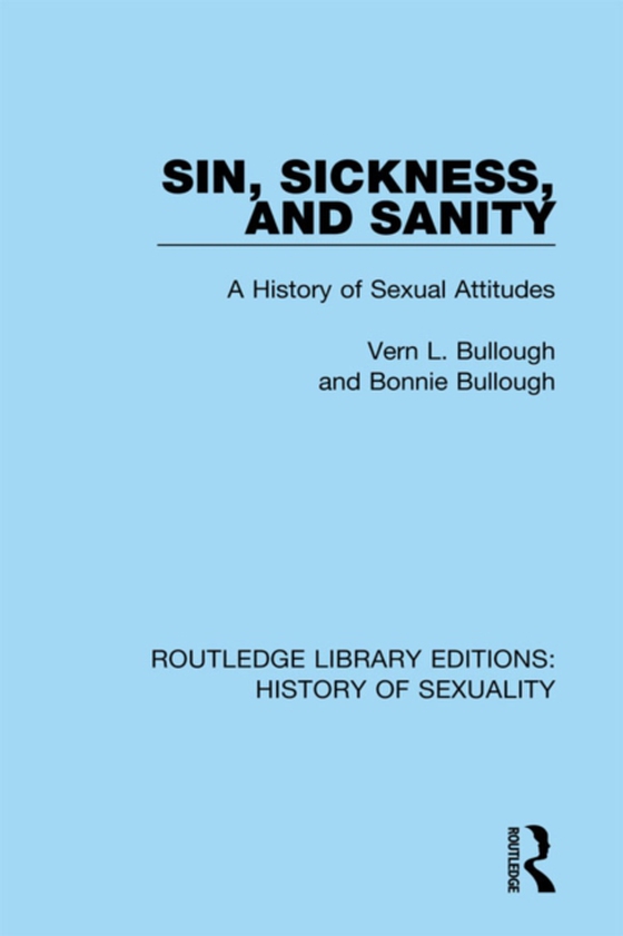 Sin, Sickness and Sanity (e-bog) af Bullough, Bonnie