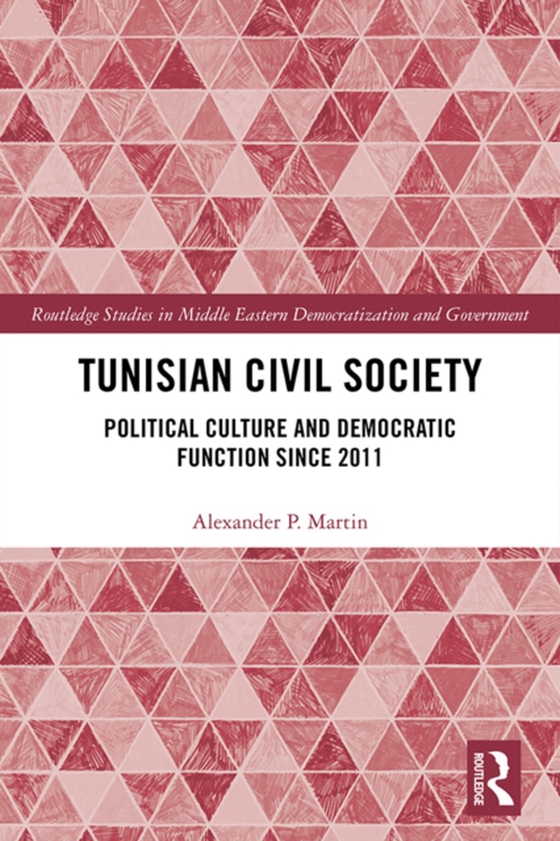 Tunisian Civil Society (e-bog) af Martin, Alexander P.