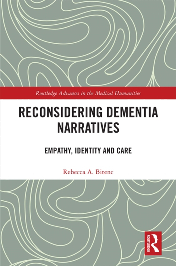 Reconsidering Dementia Narratives (e-bog) af Bitenc, Rebecca