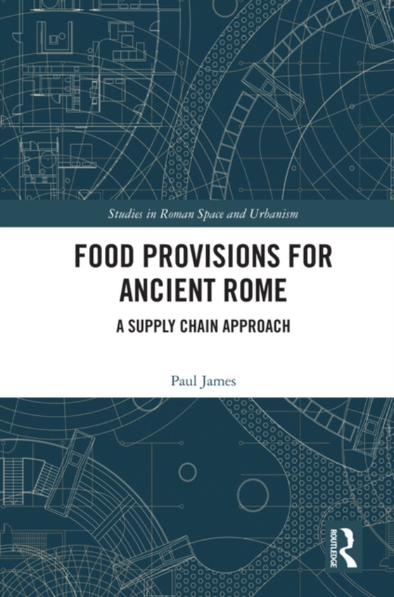 Food Provisions for Ancient Rome (e-bog) af James, Paul