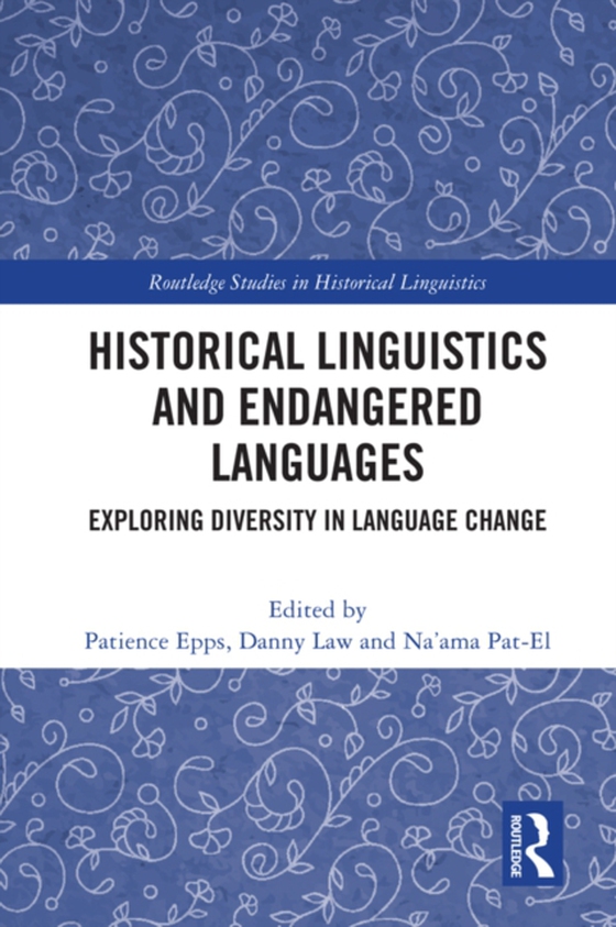 Historical Linguistics and Endangered Languages (e-bog) af -