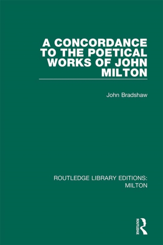 Concordance to the Poetical Works of John Milton