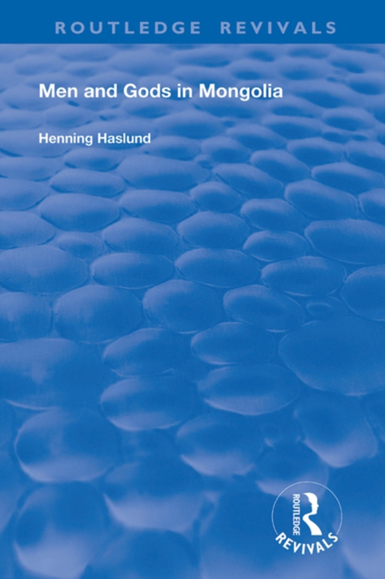 Men and Gods in Mongolia (e-bog) af Haslund, Henning