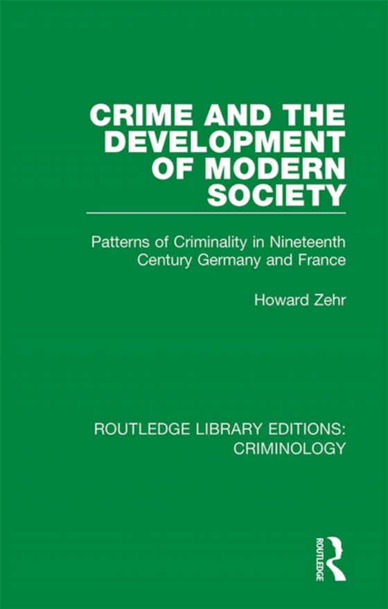 Crime and the Development of Modern Society (e-bog) af Zehr, Howard