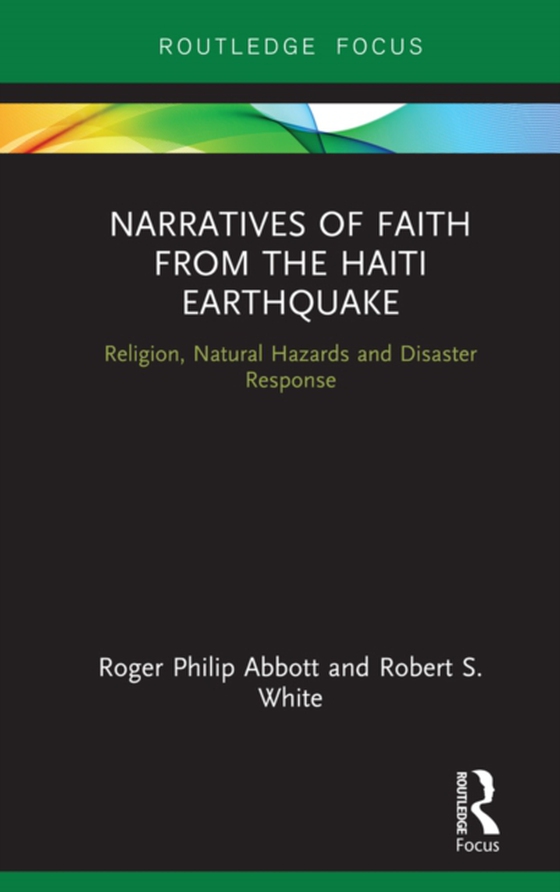 Narratives of Faith from the Haiti Earthquake (e-bog) af White, Robert S.