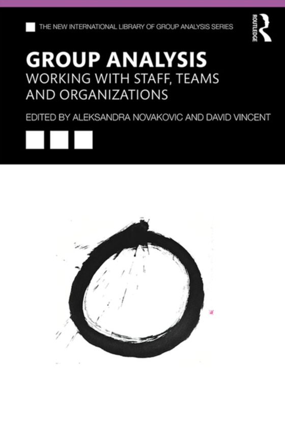 Group Analysis: Working with Staff, Teams and Organizations (e-bog) af -