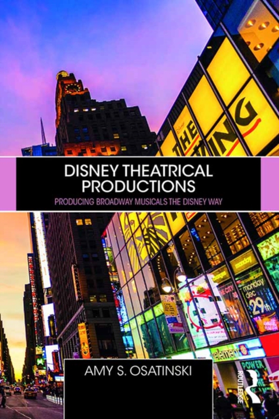 Disney Theatrical Productions (e-bog) af Osatinski, Amy S.