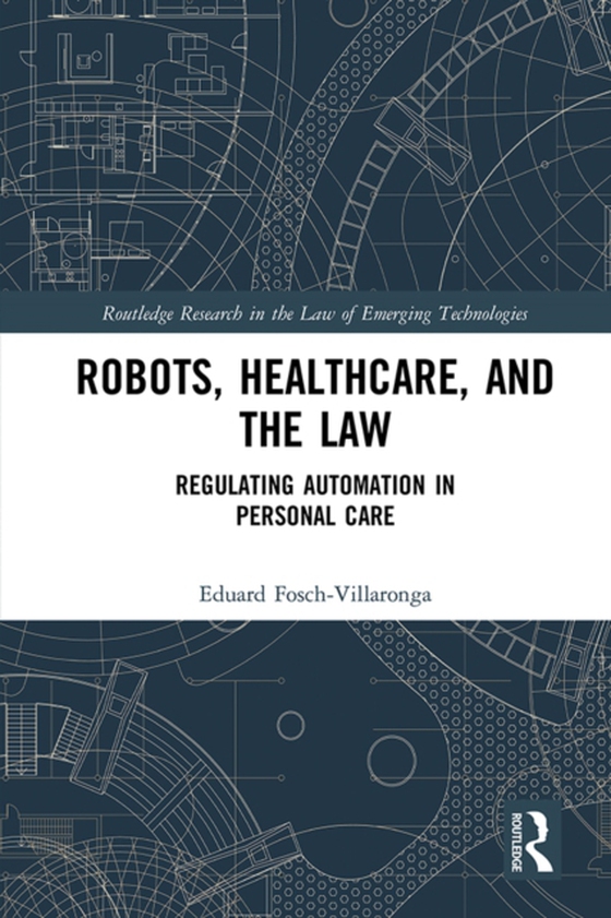 Robots, Healthcare, and the Law (e-bog) af Fosch-Villaronga, Eduard